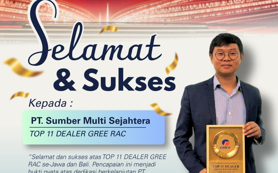 PT.SUMBER MULTI SEJAHTERA (Multi Elektronik) RAIH PENGHARGAAN TOP DEALER GREE RAC (Residential Air Conditioner)  SE-JAWA & BALI
